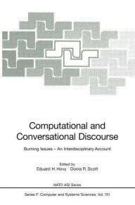 Computational and Conversational Discourse: Burning Issues - An Interdisciplinary Account Eduard H. Hovy Editor