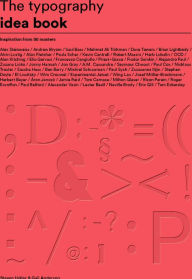 The Typography Idea Book: Inspiration from 50 Masters (Type, Fonts, Graphic Design) Steven Heller Author
