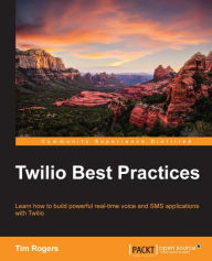 Twilio Best Practices Tim Rogers Author