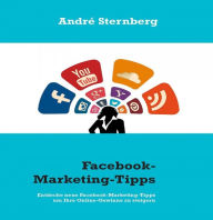 Facebook-Marketing-Tipps: Schon nach 30 Tagen erste Ergebnisse sichtbar Andre Sternberg Author