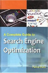 A Complete Guide To Search Engine Optimization Pankaj Dhaka Author