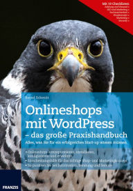 Onlineshops mit WordPress - das große Praxishandbuch: Alles, was Sie für ein erfolgreiches Start-up wissen müssen Bernd Schmitt Author