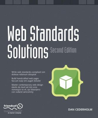 Web Standards Solutions : The Markup and Style Handbook by Dan Cederholm