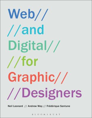 Web and Digital for Graphic Designers by Neil, Santune, édérique, Way, Andrew Leonard