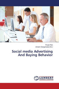 Social media Advertising And Baying Behavior Rao Krupa Author