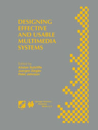 Designing Effective and Usable Multimedia Systems: Proceedings of the IFIP Working Group 13.2 Conference on Designing Effective and Usable Multimedia