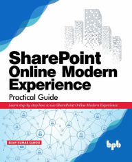 SharePoint Online Modern Experience Practical Guide Bijay Kumar Sahoo Author
