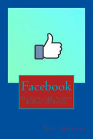Facebook: The Ultimate 101 Facebook Guide for Marketing, Branding, and Business Neo Monefa Author