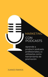 Marketing con podcasts Juanjo Ramos Author