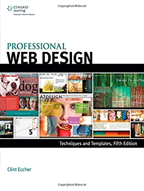 Professional Web Design : Techniques and Templates by Clint Eccher