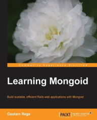 Learning Mongoid Gautam Rege Author