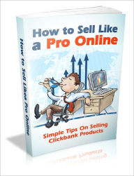 How To Sell Like A Pro Online For Clickbank Lou Diamond Editor