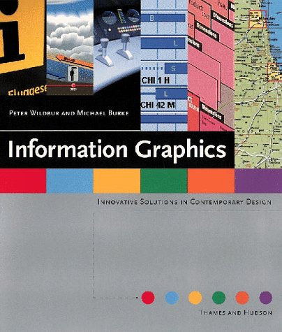 Information Graphics : Innovative Solutions in Contemporary Design by Peter, Burke, Michael Wildbur