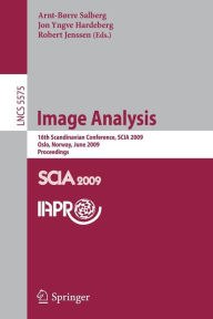 Image Analysis: 16th Scandinavian Conference, SCIA 2009, Oslo, Norway, June 15-18, Proceedings Arnt-Borre Salberg Editor