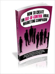 How to Create An Out-Of-Control Viral Marketing Campaign Dawn Publishing Editor