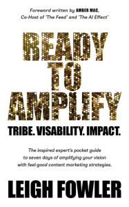 Ready to Amplify Leigh Fowler Author