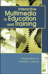 Interactive Multimedia in Education and Training Sanjaya Mishra Editor