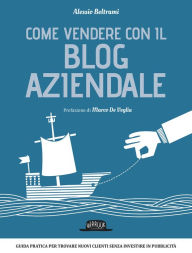 Come vendere con il blog aziendale Alessio Beltrami Author