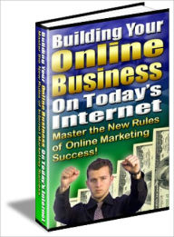 Building Your Online Business On Today's Internet Lou Diamond Editor