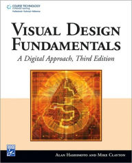 Visual Design Fundamentals: A Digital Approach Alan Hashimoto Author