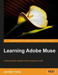 Learning Adobe Muse Jennifer Farley Author