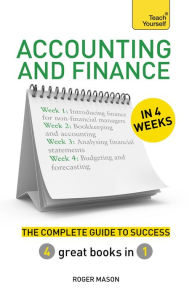 Accounting & Finance in 4 Weeks: The Complete Guide to Success: Teach Yourself Roger Mason Author