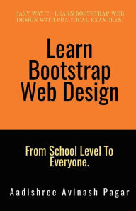 Learn Bootstrap Web Design Aadishree Avinash Author