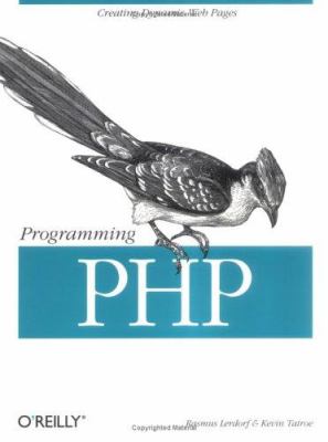 Programming PHP by Rasmus, Kaehms, Bob, Tatroe, Kevin, McGredy, Ric Lerdorf