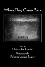 When They Came Back Christopher Conlon Author