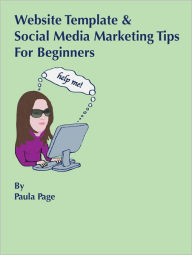 Website Template and Social Media Marketing Tips For Beginners Paula Page Author