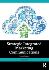 Strategic Integrated Marketing Communications Larry Percy Author