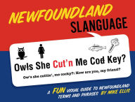 Newfoundland Slanguage Mike Ellis Author