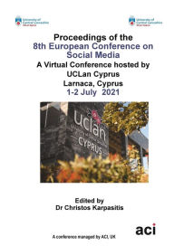 ECSM 2021- Proceedings of the 8th European Conference on Social Media Christos Karpasitis Editor
