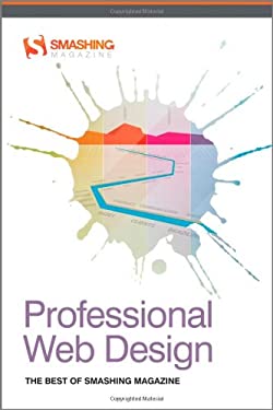 Professional Web Design : The Best of Smashing Magazine by Smashing Magazine Staff