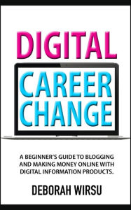 Digital Career Change Deborah Wirsu Author