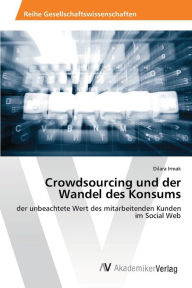 Crowdsourcing und der Wandel des Konsums Dilara Irmak Author