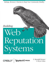 Building Web Reputation Systems Randy Farmer Author