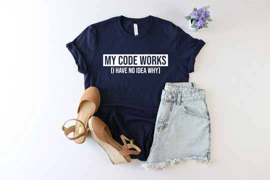 My Code Works Shirt, Coding Funny Programming Tee, Sarcastic Coder Gift, Programmer Computer Nerd Science Shirt