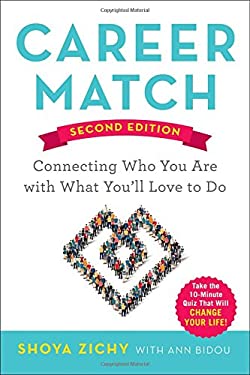 Career Match : Connecting Who You Are with What You'll Love to Do by Shoya, Bidou, Ann Zichy
