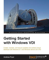 Getting Started with Windows VDI Andrew Fryer Author