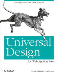 Universal Design for Web Applications: Web Applications That Reach Everyone Wendy Chisholm Author
