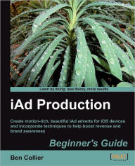 Iad Production Beginner's Guide Ben Collier Author