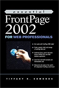 Essential FrontPage 2000 for Web Professionals by Tiffany K. Edmonds