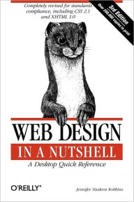 Web Design in a Nutshell: A Desktop Quick Reference Jennifer Robbins Author