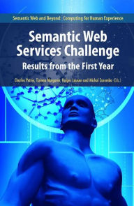 Semantic Web Services Challenge: Results from the First Year Charles J. Petrie Editor