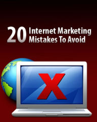 20 Internet Marketing Mistakes To Avoid Jeremy Mccabe Author
