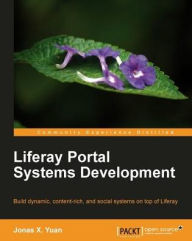 Liferay Portal Systems Development Jonas X. Yuan Author