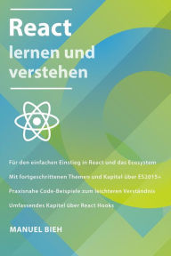 React lernen und verstehen Manuel Bieh Author