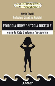 Editoria Universitaria Digitale: come la Rete trasforma l'accademia Nicola Cavalli Author