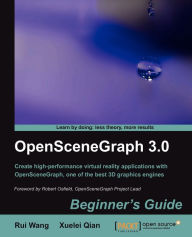 Openscenegraph 3.0: Beginner's Guide Rui Wang Author
